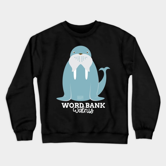 Funny Animal Name Meme Word Bank WALRUS Crewneck Sweatshirt by porcodiseno